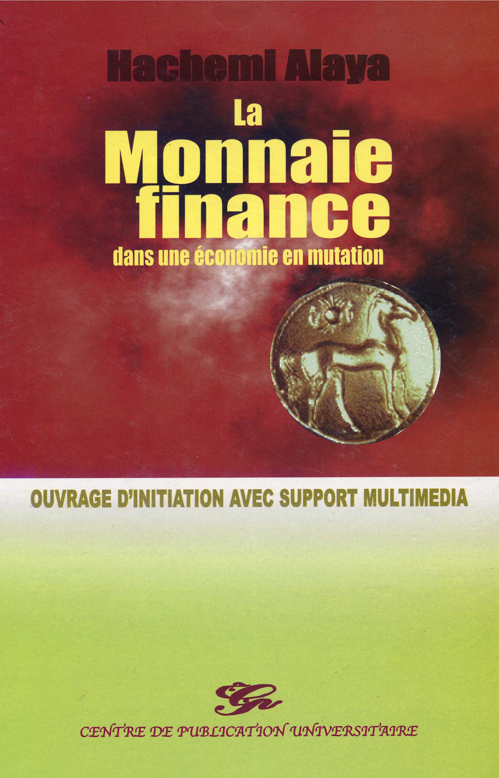 La monnaie - finance dans une économie en mutation